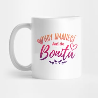 Hoy Amaneci Asi De Bonita - I woke up this pretty - Red desgin Mug